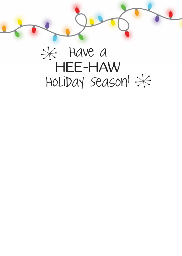 Text 'Have a HEE-HAW Holiday season!' with colorful Christmas lights on a white background