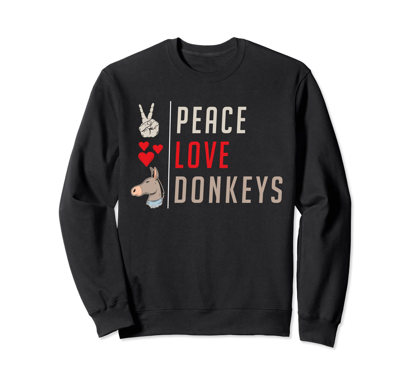 Peace Love Donkeys Lover Sweatshirt - Trendy Graphic Unisex