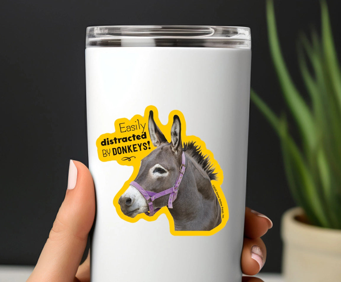 Donkey sticker - easily distracted by donkeys on whit tumbler